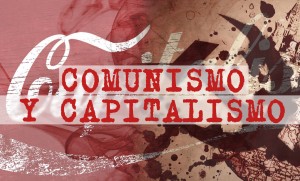 comunismo o capitalismo 1 comunismo o capitalismo 1